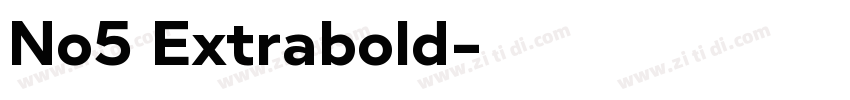 No5 Extrabold字体转换